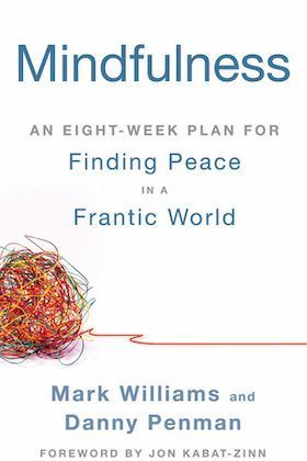 Mindfulness: An Eight-Week Plan for Finding Peace in a Frantic World cover